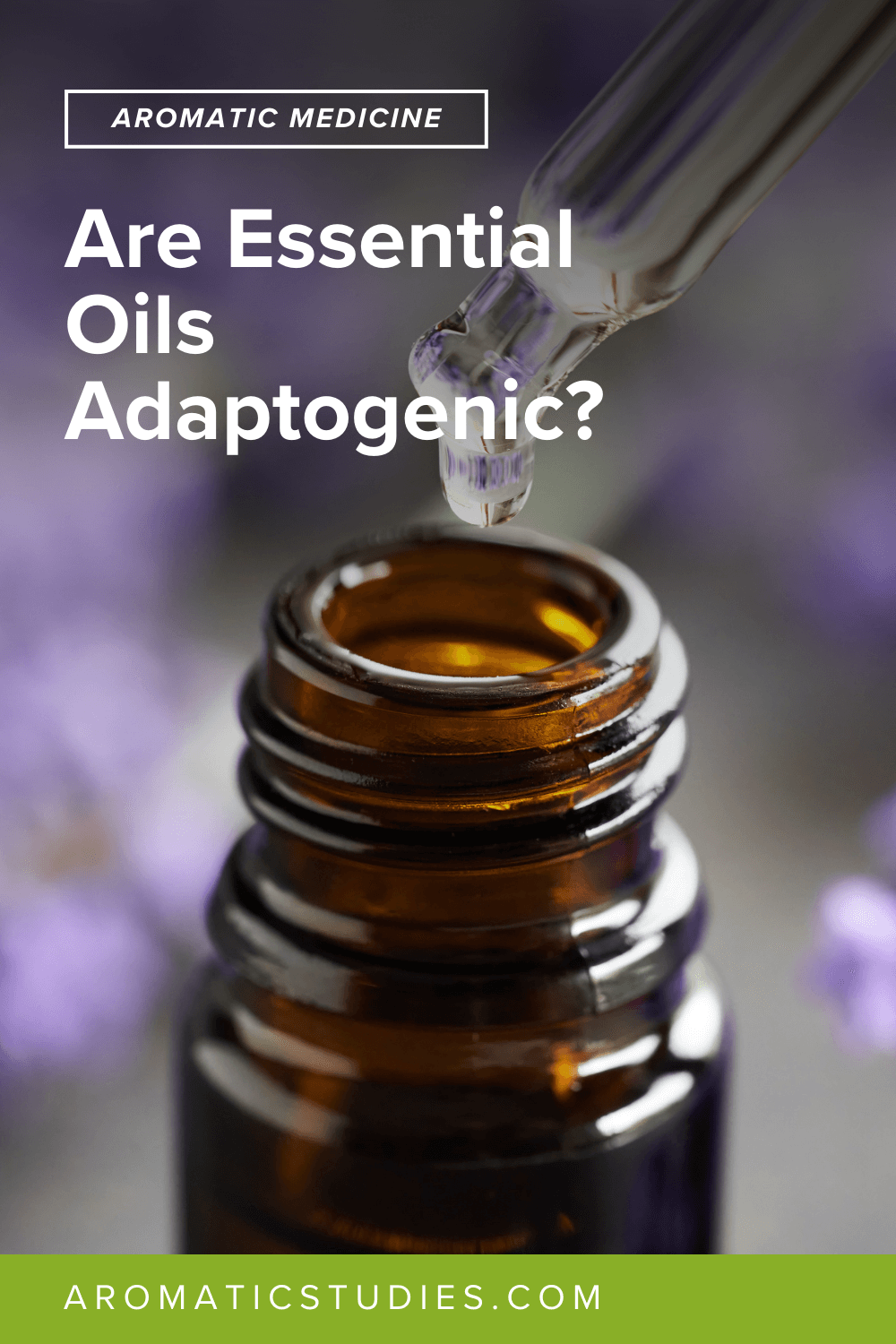 Are Essential Oils Adaptogens? | The School of Aromatic Studies